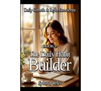 The Daily Habit Builder: Daily Growth & Reflection Series