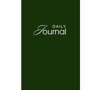 The Daily Journal: A Minimalist Planner for Mindful Living: Simple Organizer for Productivity and Self-Reflection