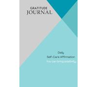 The Daily Journal for Everyone: Daily Self Care, Happiness, Inspirational, Positivity