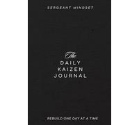The Daily Kaizen: Rebuild Your Life One Day at a Time | A 365-Day Plan for Habit Tracking, Reflection, Personal Growth, and 1% Daily Improvement