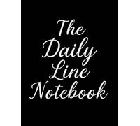 THE DAILY LINE NOTEBOOK