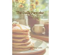 The Daily Pancake: A daily prayer journal to help you focus on what matters most.