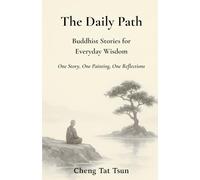 The Daily Path: Buddhist Stories for Everyday Wisdom