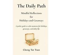 The Daily Path: Mindful Reflections for Holidays and Getaways