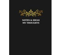 THE DAILY PLANNER NOTES & IDEAS MY THOUGHTS: Daily Organizer for Freelancers, Small Business Owners, and Entrepreneurs to Track Ideas, Tasks, and Go