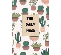 The Daily Prick: Weekly Blood Sugar Log Book, 52 Weeks or 1 Year, Simple with NOTES, 5 - time Before and After Breakfast, Lunch, Snack, Dinner, Bedtime, Daily Diabetic Glucose Tracker Journal Diary