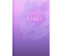 The Daily Productivity Planner: Plan, Prioritize, Perform: Transform Your Day into Success with less than 10 Minutes of Planning