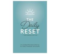 The Daily Reset: 1 Year Annual Edition: An Undated Motivational Daily Planner for Goals, Gratitude & Growth by Planura