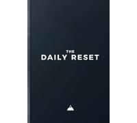 The Daily Reset: A Guided Journal to Help Men Refocus, Recharge, and Reclaim Their Day