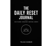 The Daily Reset Journal: A 100-Day Guided Planner for Productivity, Reflection, Gratitude & Personal Growth