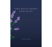 The Daily Reset Protocol: A Guided Journal to help you organized and manifest a life more align with who you want to be.