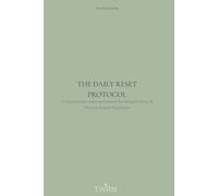 The daily reset protocol - Sage version: A Neuroscience-Informed Journal for Mental Clarity, Nervous System Regulation & Intentional Performance