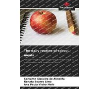 The daily routine of school meals: The experience at a state public school in the municipality of Vitória de Santo Antão, Pernambuco, Brazil