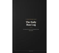 The Daily Run Log: A 3-Month Running Journal and Log Book for Runners (Miles Edition) - Daily Run Tracker, Weekly and Monthly Mileage Summary, Race Log and PR Tracker