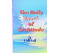 The Daily Spark of Gratitude