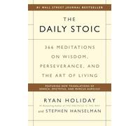 The Daily Stoic by Ryan Holiday & Stephen Hanselman | Daily Wisdom for Personal Growth, Mindfulness & Stoic Philosophy | Paperback