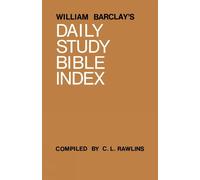 The Daily Study Bible: Index Volume - Barclay William