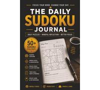 The Daily Sudoku Journal Puzzle Book: Sudoku Puzzles for Journaling | Daily Puzzles, Mindful Reflection, Better Focus | 6x9 Inches, 110 Pages | 50+ Puzzles |Solutions Included