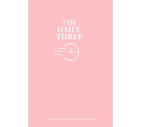 The Daily Three: A Daily Guided Journal for Gratitude, Growth, and Mindfulness - Daily Affirmations & Reflection - Undated Self-Care Gift for Women & Men