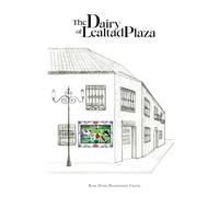 The Dairy of Lealtad Plaza