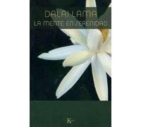 The Dalai Lama La Mente en Serenidad (Tascabile)