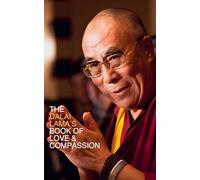 The Dalai Lama’s Book of Love and Compassion