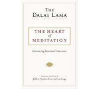 The Dalai Lama The Heart of Meditation (Tascabile)