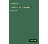 The Damnation of Theron Ware: in large print