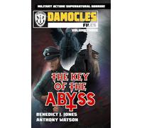 The Damocles Files: Volume Three: The Key of the Abyss