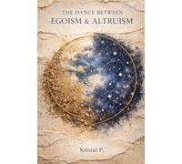 The dance between egoism & altruism: those who master the balance between self and other