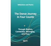 The Dance Journey in Four Counts: Through Rhythm, Connection, Belonging, and Flow