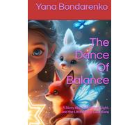 The Dance Of Balance: A Story About Shadows, Light, and the Little Magic Guardians