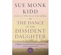 Sue Monk Kidd The Dance Of The Dissident Daughter (Tascabile)