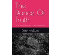 The Dance Of Truth: Truth Recognition and Human Perspective: 1
