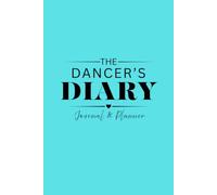 The Dancer’s Diary: Turquoise Edition - Journal and Planner