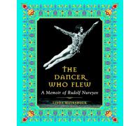 Linda Maybarduk The Dancer Who Flew (Copertina rigida)