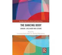 The Dancing Body: Labour, Livelihood and Leisure