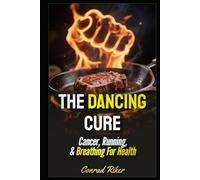 The Dancing Cure: Cancer, Running, & Breathing For Health