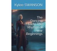 The Dancing Lady: The Rhythm of New Beginnings