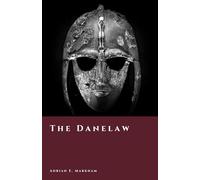 The Danelaw: Vikings and the Shaping of England