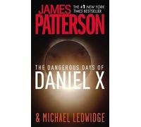 James Patterson The Dangerous Days of Daniel X (Copertina rigida)