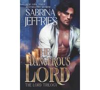 The Dangerous Lord: Book Three of the Lord Trilogy: 3
