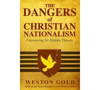 The Dangers of Christian Nationalism: Uncovering Its Hidden Threats