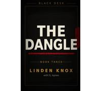 The Dangle: A Slow-Burn Intelligence Thriller: 3