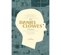The Daniel Clowes Reader: A Critical Edition of Ghost World and Other Stories, With Essays, Interviews, and Annotations: Ghost World, Nine Short ... Comics About Art, Adolescence, and Real Life