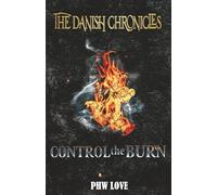 The Danish Chronicles: Control the Burn Discreet Version