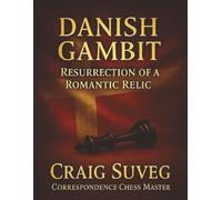 The Danish Gambit: Resurrection of a Romantic Relic