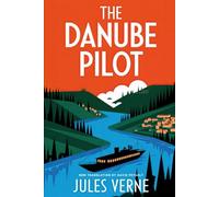 The Danube Pilot: A New Translation in Modern Accessible English