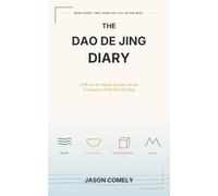 The Dao De Jing Diary: A fill-in-the-blank decoder for all 81 chapters