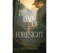 The Dao of Foresight